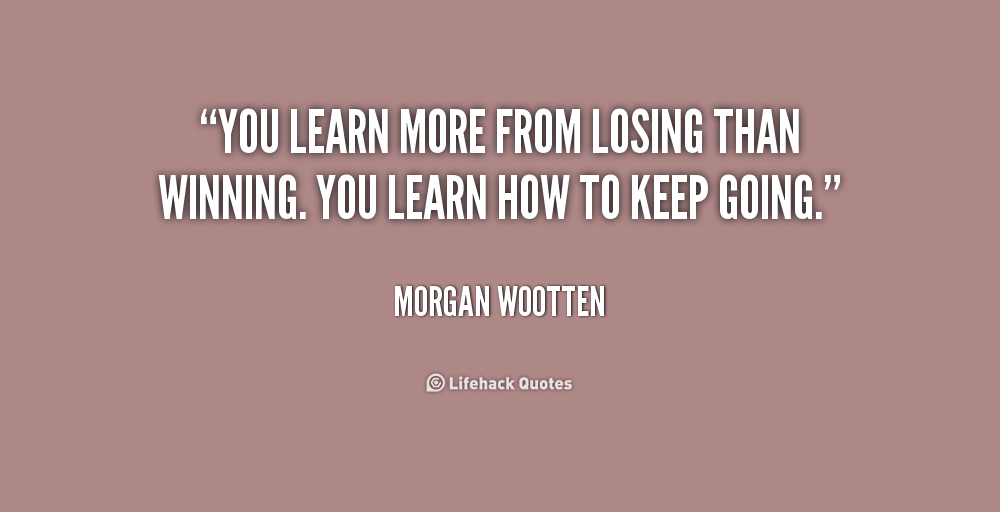 Winning is everything. Labeling people.