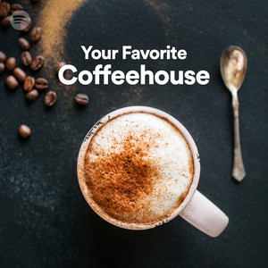 Spotifys Your Favorite Coffeehouse playlist brings comfort