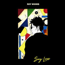 Roy Woods impresses with album Say Less