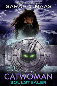 Sarah J Maas book Catwoman: Soulstealer caused a cold feeling of disappointment in me
