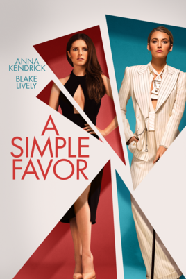 A Simple Favor is certainly not as simple of a movie as its title may seem