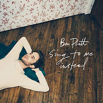 Ben Platts debut album Sing To Me Instead is every synonym for amazing and more