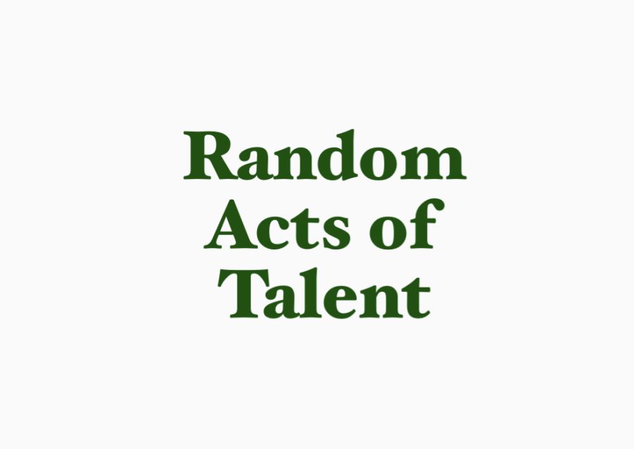 Random Acts of Talent