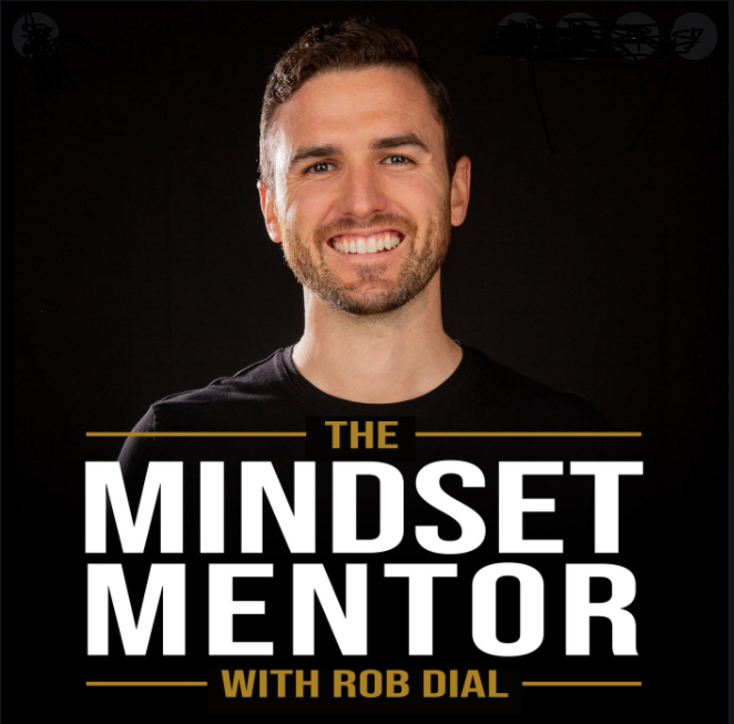 Rob+Dial%2C+the+host+of+the+podcast%2C+The+Mindset+Mentor.+