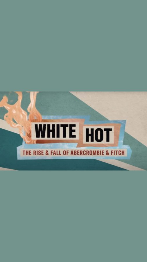 The title screen for White Hot: The Rise and Fall of Abercrombie and Fitch.