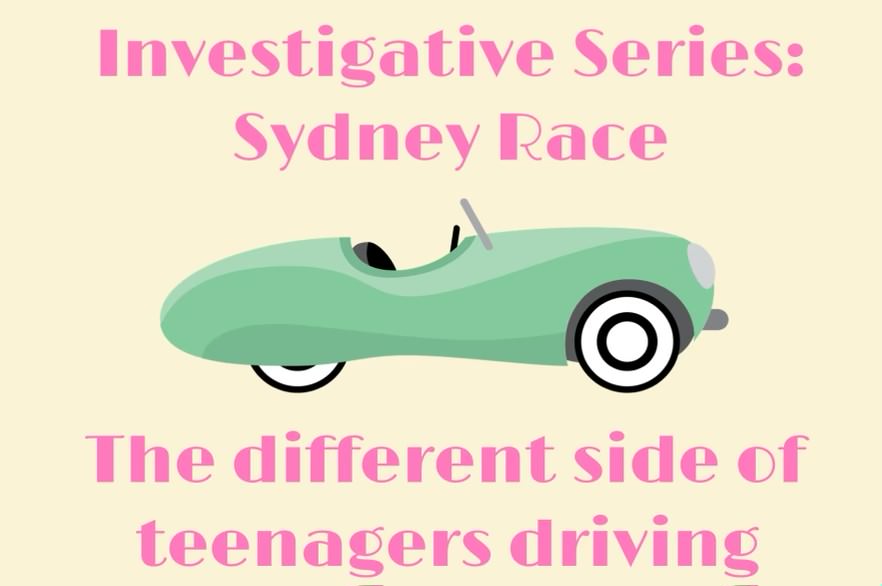 Investigative+Series%3A+Sydney+Race+-+The+different+side+of+teenagers+driving