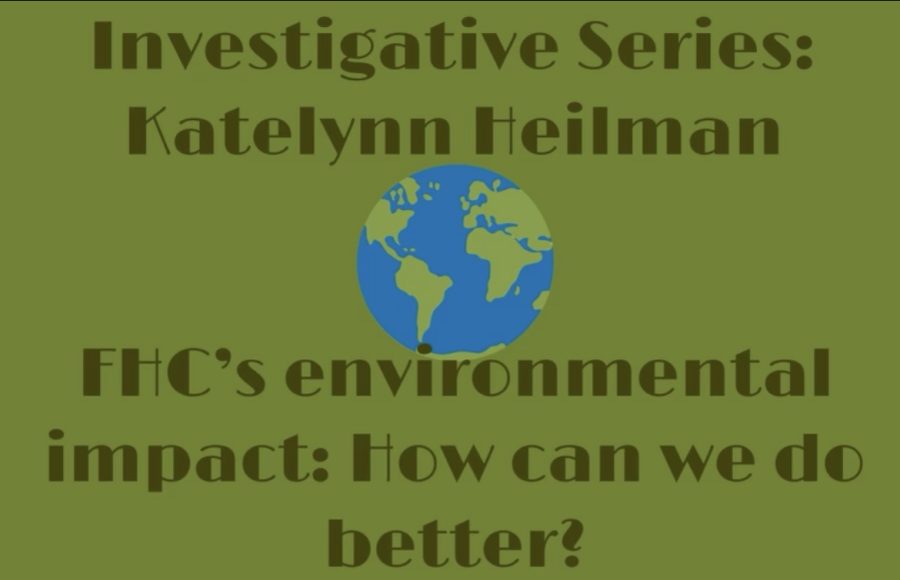 Investigative+Series%3A+Katelynn+Heilman+-+FHCs+impact+on+the+environment%3A+how+can+we+all+do+better%3F