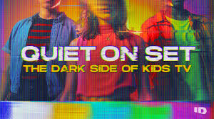 The cover image for Quiet on Set: The Dark Side of Kids TV.
